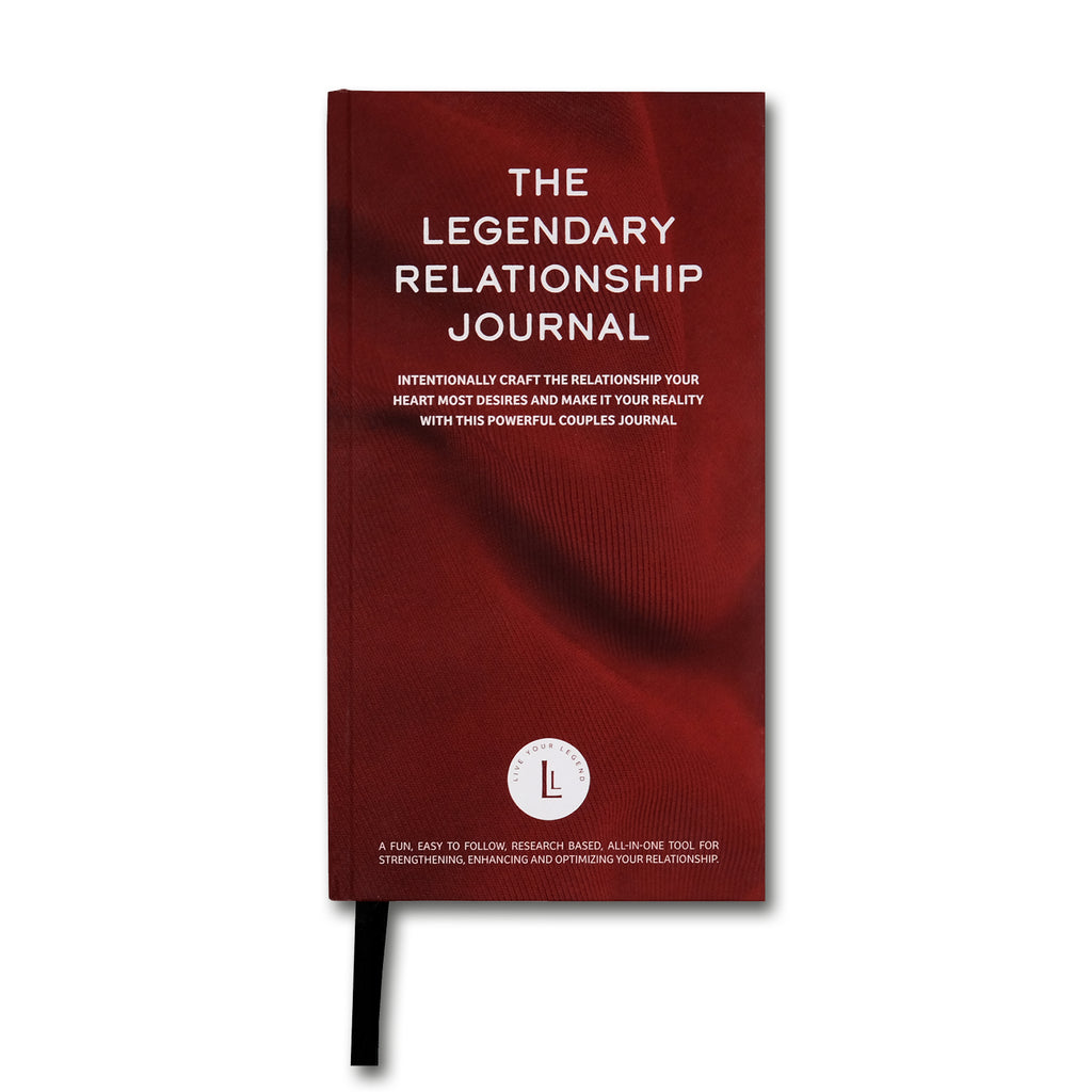 The Legendary Relationship Journal - Legendary Life